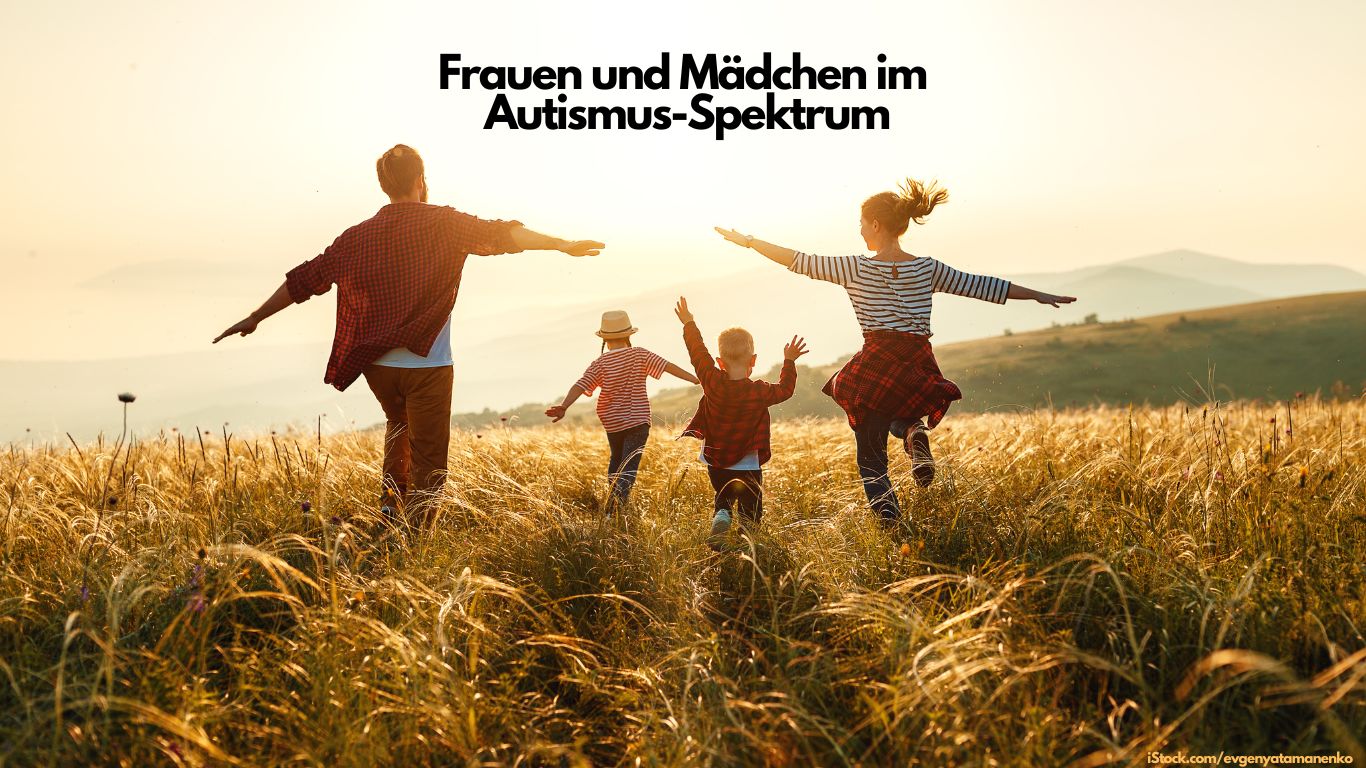 Frauen und Mädchen im Autismus-Spektrum